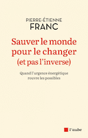 Sauver le monde pour le changer
